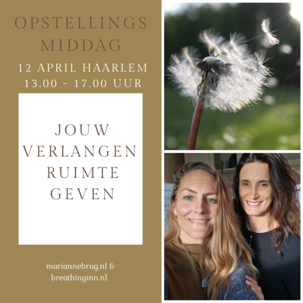 12 april Opstellingsmiddag ~ Jouw verlangen ruimte geven in Haarlem